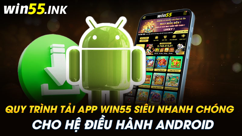 Tải app WIN55